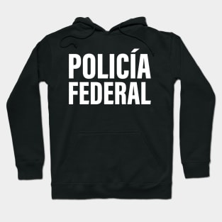Policia Federal Hoodie